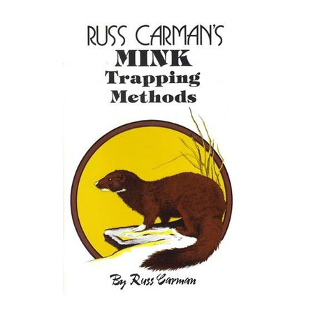 Russ Carman's Mink Trapping Methods