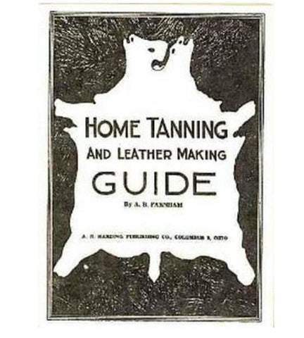 Home Tanning and Leather Making Guide
