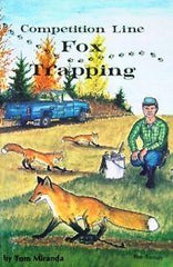 Tom Miranda Competition Line Fox Trapping