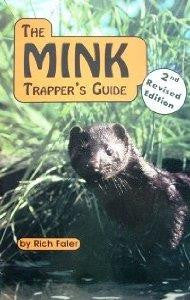 Rich Faler The Mink Trapper's Guide