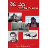 Lloyd Colbourne Book - My Life For What Its Worth.